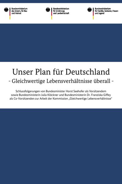 Bundesministerium des Innern, für Bau und Heimat | Unser Plan für Deutschland- Gleichwertige Lebensverhältnisse überall | MKL Druck GmbH & Co. KG | Berlin