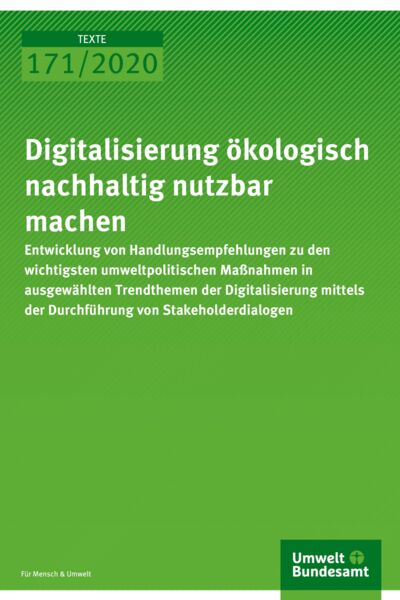 Matthias Gotsch et al. | Digitalisierung ökologisch nachhaltig nutzbar machen | Umweltbundesamt | 2020